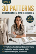 Level 3 – 30 Patterns: Intermediate Sewing Techniques